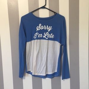 “Sorry I’m late” T-Shirt / Long sleeves